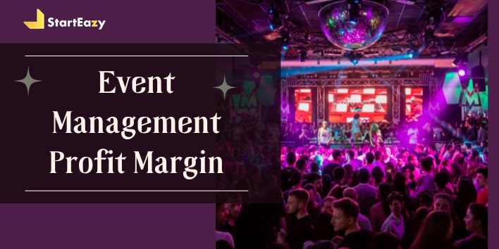 Event Management Profit Margin | Guide for Startups